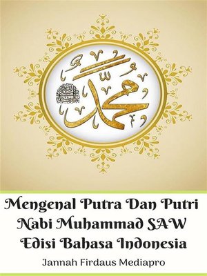 cover image of Mengenal Putra Dan Putri Nabi Muhammad SAW Edisi Bahasa Indonesia